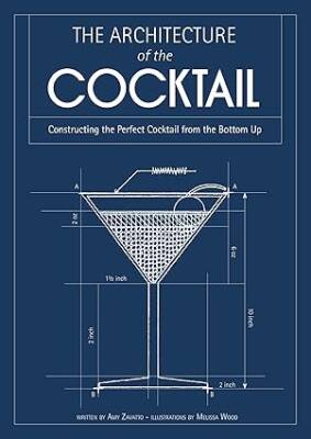 The Architecture of the Cocktail - Harper Collins