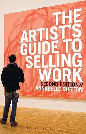 The Artist's Guide to Selling Work - 1