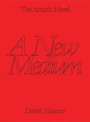 The Artists Novel Part 1 : A New Medium - Mousse Publishing