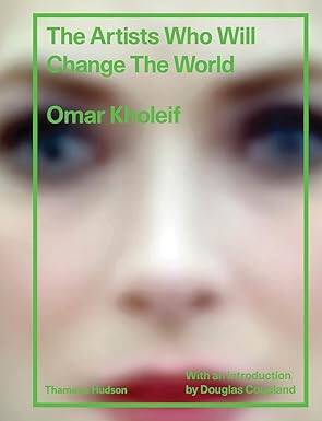 The Artists Who Will Change the World