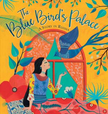 The Blue Bird's Palace - Barefoot Books
