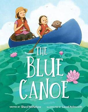 The Blue Canoe: A Picture Book - Familius LLC