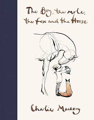 The Boy, The Mole, The Fox and The Horse - Ebury Press