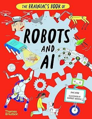 The Brainiacs Book of Robots and AI - 1
