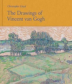 The Drawings of Vincent van Gogh - Thames and Hudson Ltd