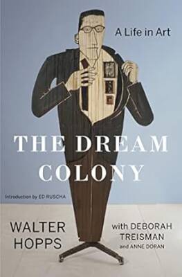 The Dream Colony : A Life in Art - Bloomsbury Academic