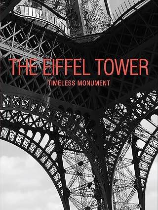 The Eiffel Tower : Timeless Monument - 1