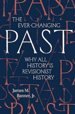 The Ever-Changing Past - Yale University Press