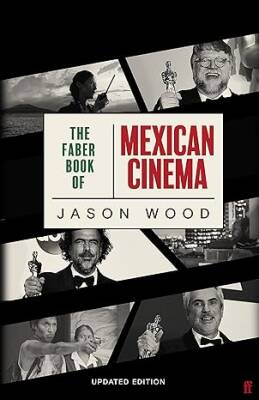 The Faber Book of Mexican Cinema : Updated Edition - Faber&Faber