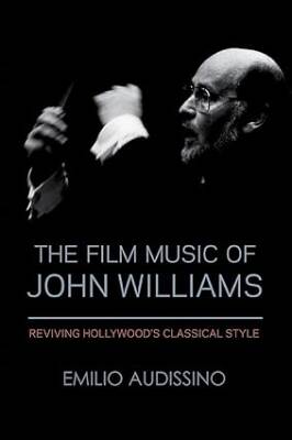 The Film Music of John Williams - University of Wisconsin Press