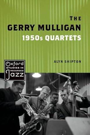 The Gerry Mulligan 1950s Quartets - 1