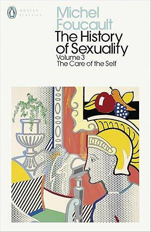 The History of Sexuality: 3 : The Care of the Self - 1