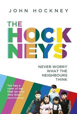The Hockneys : Never Worry What the Neighbours T. - Legend Press