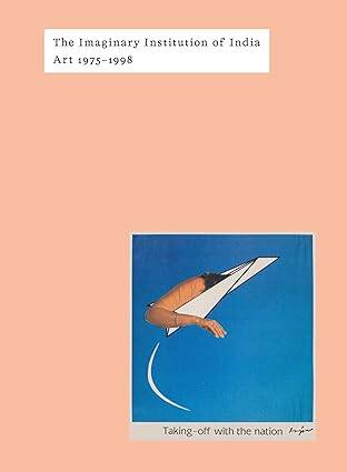The Imaginary Institution of India : Art 1975-1999 - 1