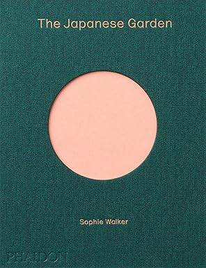 The Japanese Garden - Phaidon Press