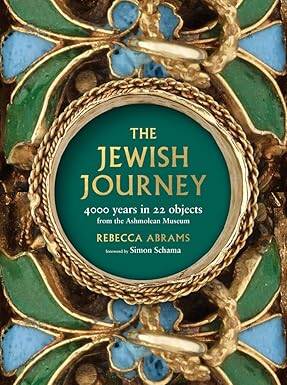 The Jewish Journey : 4000 Years in 22 Objects - 1