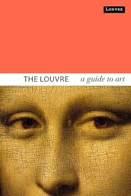 The Louvre: A Guide to Art - Flammarion