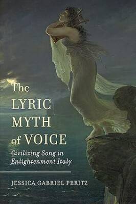 The Lyric Myth of Voice - University of California Press