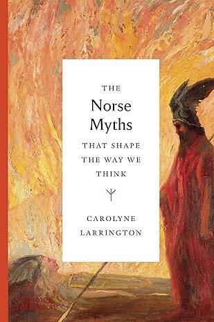 The Norse Myths That Shape the Way We Think: 2 - 1