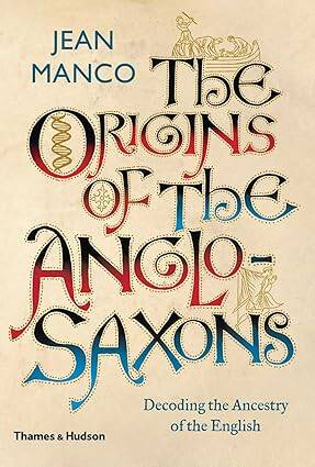 The Origins of the Anglo-Saxons - 1