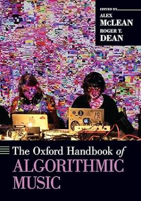 The Oxford Handbook of Algorithmic Music - Oxford University Press
