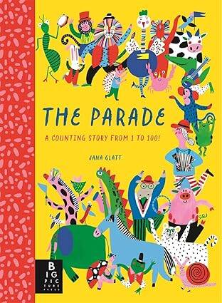 The Parade: A Counting Story from 1 to 100! - 1