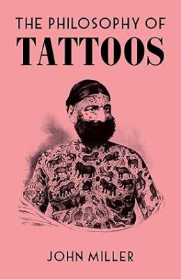 The Philosophy of Tattoos - British Library Publishing