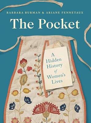The Pocket : A Hidden History of Women's Lives - Yale University Press