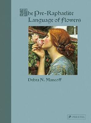 The Pre-Raphaelite Language of Flowers - Prestel