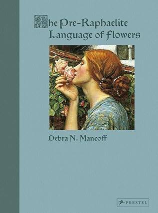 The Pre-Raphaelite Language of Flowers - 1