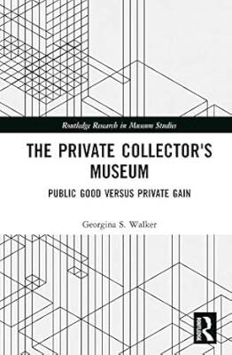 The Private Collector's Museum - Routledge
