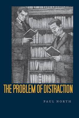 The Problem of Distraction - Stanford University Press
