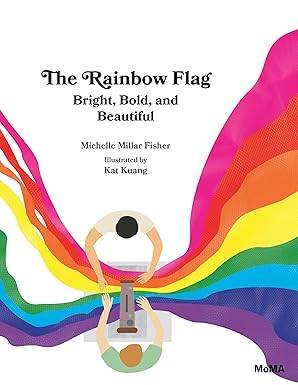 The Rainbow Flag : Bright, Bold, and Beautiful - The Museum of Modern Art