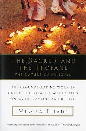 The Sacred and the Profane :The Nature of Religion - 1