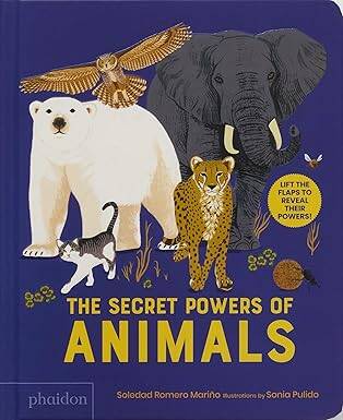 The Secret Powers of Animals - Phaidon Press