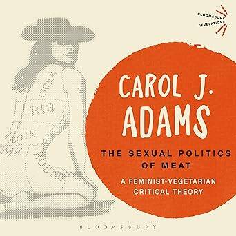 The Sexual Politics Of Meat - 1