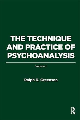 The Technique and Practice of Psychoanalysis - 1