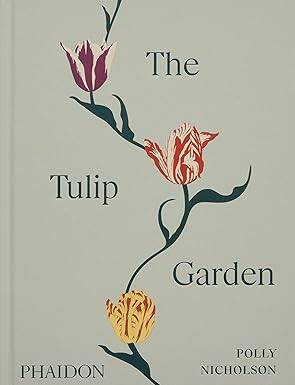 The Tulip Garden - Phaidon Press