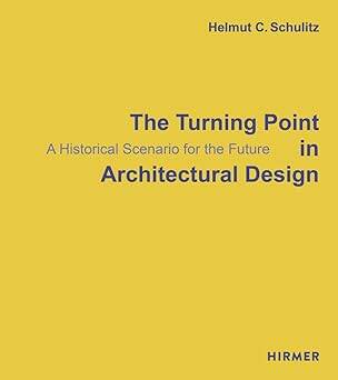 The Turning Point in Architectural Design - Hirmer Verlag