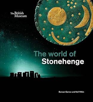 The world of Stonehenge - British Museum Press