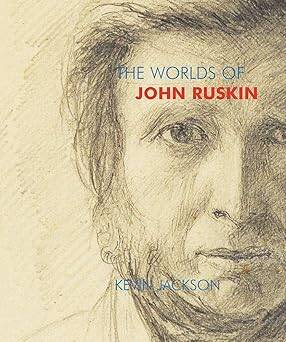 The Worlds of John Ruskin