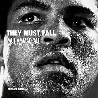 They Must Fall: Muhammad Ali and the Men He Fought - 1