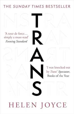Trans: When Ideology Meets Reality - Oneworld Publications