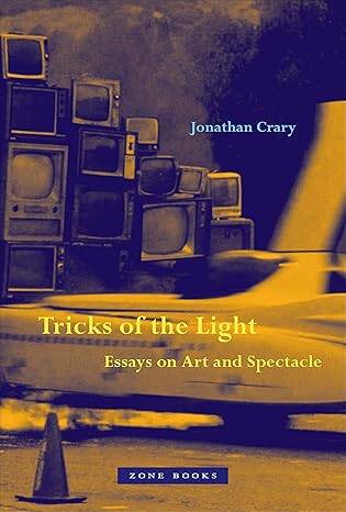 Tricks of the Light – Essays on Art and Spectacle - 1