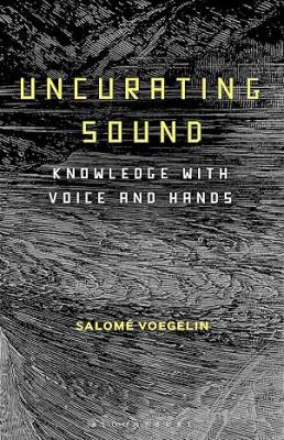 Uncurating Sound - Bloomsbury Academic