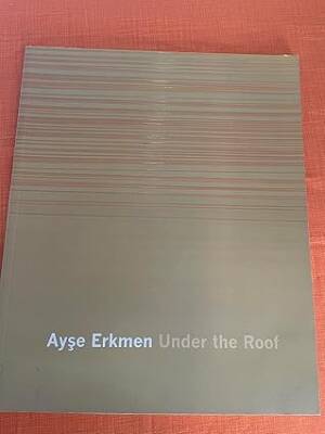 Under the Roof - Ikon Gallery Ltd