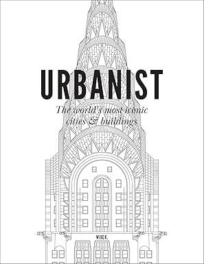 Urbanist The Worlds Most Iconic Cities & Buildings - 1