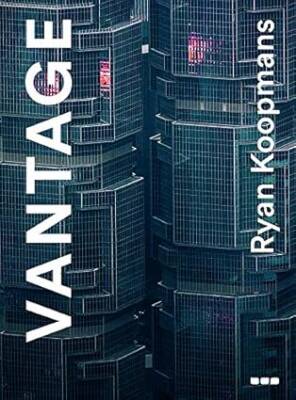 Vantage: Ryan Koopmans - Black Dog & Leventhal Publishers Inc