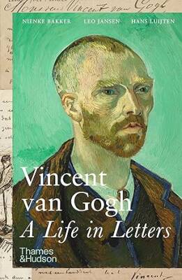 Vincent van Gogh: A Life in Letters - Thames and Hudson Ltd