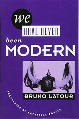 We Have Never Been Modern - Harvard University Press